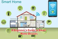 A Beginner’s Guide to Smart Home Devices
