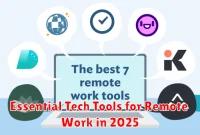 Essential Tech Tools for Remote Work in 2025