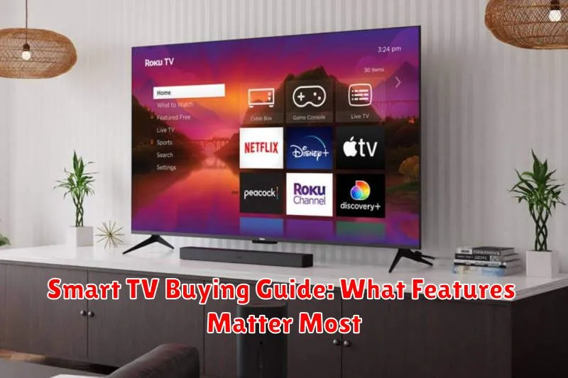 Smart TV Buying Guide: What Features Matter Most